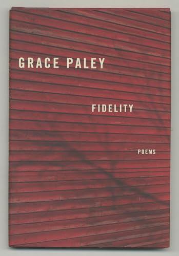 Fidelity: Poems (9780374299064) by Paley, Grace
