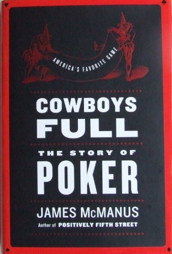 Beispielbild fr COWBOYS FULL: The Story of Poker zum Verkauf von Joe Staats, Bookseller