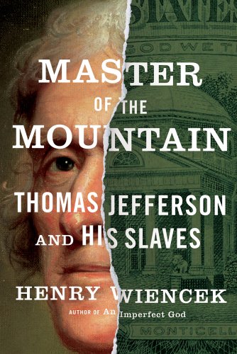 Beispielbild fr Master of the Mountain: Thomas Jefferson and His Slaves zum Verkauf von Wonder Book