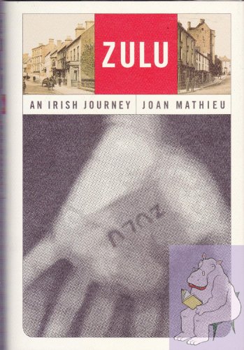 Zulu: An Irish Journey (9780374299576) by Mathieu, Joan