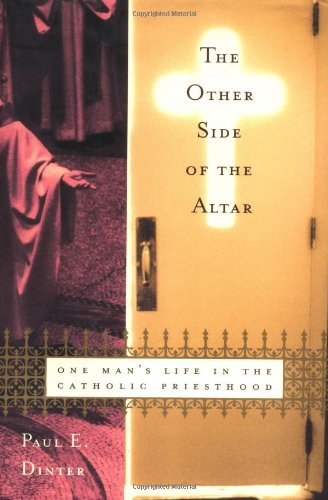 9780374299668: The Other Side of the Altar: One Man's Life in the Catholic Priesthood