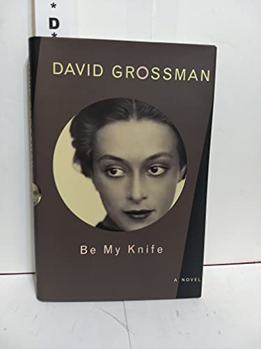 Beispielbild fr Be My Knife: A Novel zum Verkauf von Wonder Book
