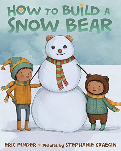 Imagen de archivo de How to Build a Snow Bear: A Picture Book a la venta por SecondSale