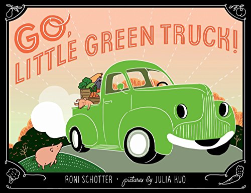 9780374300708: Go, Little Green Truck!