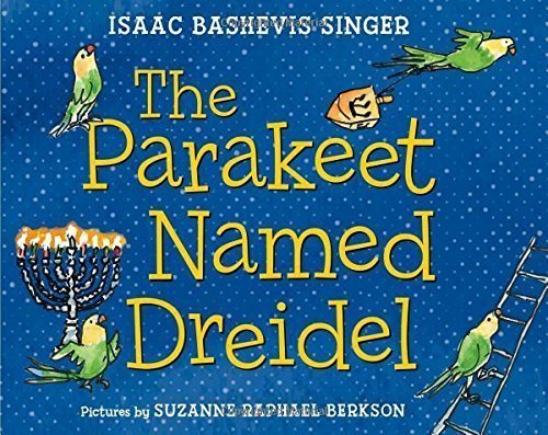 Stock image for The Parakeet Named Dreidel for sale by Half Price Books Inc.
