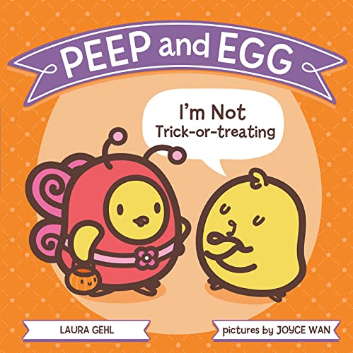 Beispielbild fr Peep and Egg: I'm Not Trick-or-Treating zum Verkauf von SecondSale