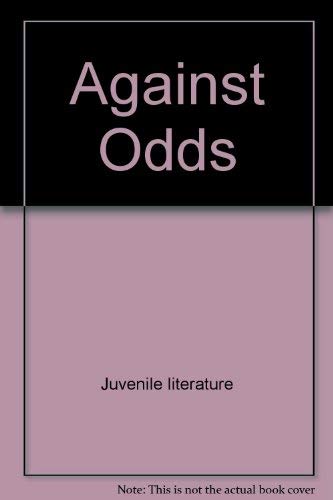 Stock image for Against Odds for sale by Better World Books Ltd
