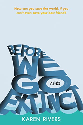 Imagen de archivo de Before We Go Extinct: A Novel a la venta por Your Online Bookstore