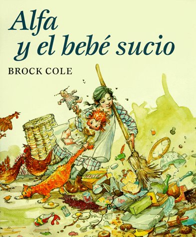 Imagen de archivo de Alfa y El Bebe Sucio = Alpha and the Dirty Baby a la venta por ThriftBooks-Dallas