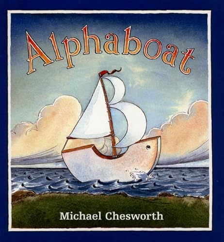 Alphaboat (9780374302443) by Chesworth, Michael