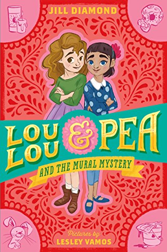Stock image for Lou Lou and Pea and the Mural Mystery for sale by SecondSale