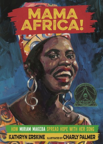 Stock image for Mama Africa!: How Miriam Makeba Spread Hope with Her Song for sale by SecondSale