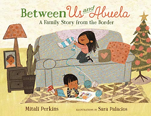Beispielbild fr Between Us and Abuela : A Family Story from the Border zum Verkauf von Better World Books