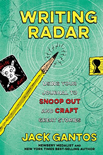 9780374304560: Writing Radar: Using Your Journal to Snoop Out and Craft Great Stories