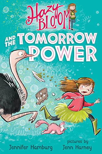 Stock image for Hazy Bloom and the Tomorrow Power (Hazy Bloom, 1) for sale by Gulf Coast Books