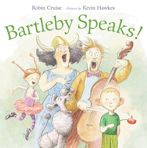 Bartleby Speaks! (9780374305147) by Cruise, Robin