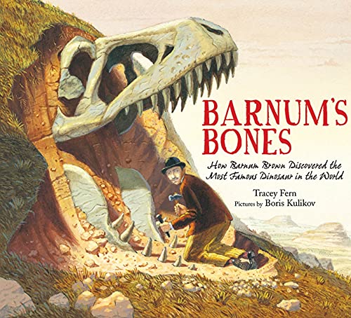 Beispielbild fr Barnum's Bones: How Barnum Brown Discovered the Most Famous Dinosaur in the World zum Verkauf von SecondSale