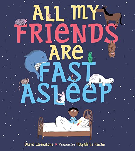 Stock image for All My Friends Are Fast Asleep for sale by Your Online Bookstore