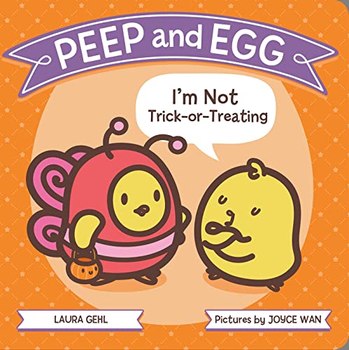 Beispielbild fr Peep and Egg: I'm Not Trick-or-Treating zum Verkauf von Better World Books