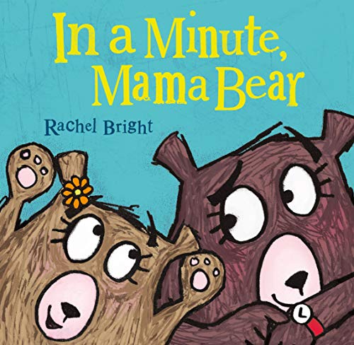 Imagen de archivo de In a Minute, Mama Bear a la venta por Better World Books
