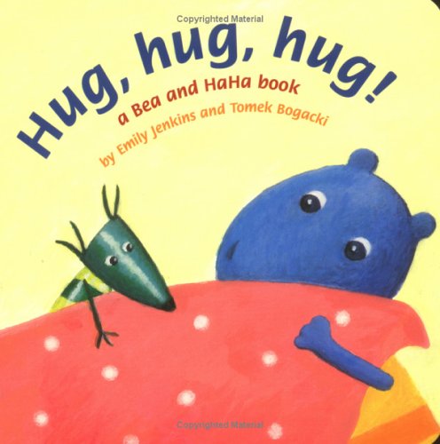 Stock image for Hug, Hug, Hug!: A Bea and HaHa Book (Bea and HaHa Board Books) for sale by Wonder Book