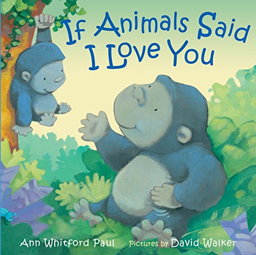 Stock image for If Animals Said I Love You (If Animals Kissed Good Night) for sale by Gulf Coast Books