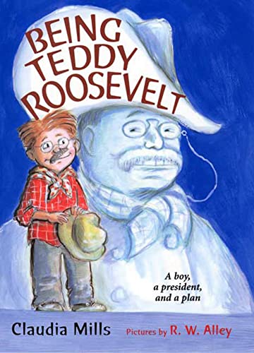 Imagen de archivo de Being Teddy Roosevelt: A Boy, a President and a Plan a la venta por Gulf Coast Books