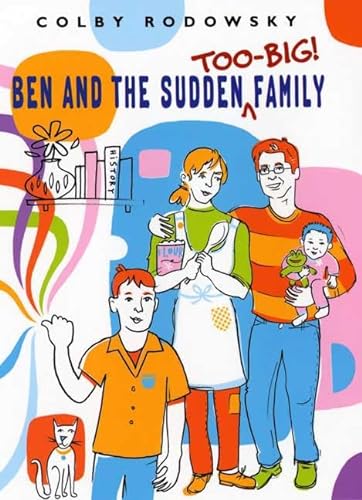 9780374306588: Ben and the Sudden Too-Big Family