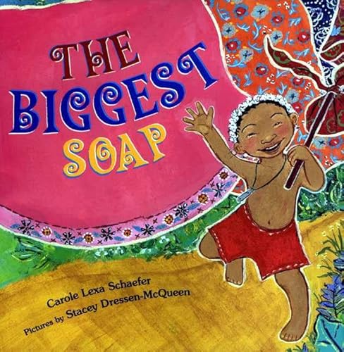 The Biggest Soap (9780374306908) by Schaefer, Carole Lexa