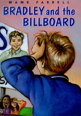 Beispielbild fr Bradley and the Billboard zum Verkauf von Better World Books