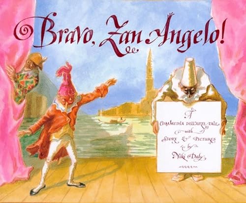 Beispielbild fr Bravo, Zan Angelo!: A Commedia dell'Arte Tale zum Verkauf von Wonder Book