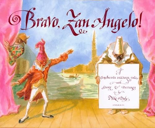 Imagen de archivo de Bravo, Zan Angelo! : A Commedia Dell'Arte Tale a la venta por Better World Books: West