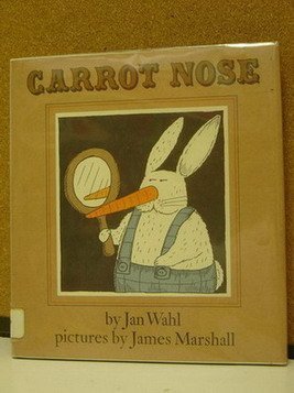 Carrot Nose (9780374311223) by Wahl, Jan; Marshall, James