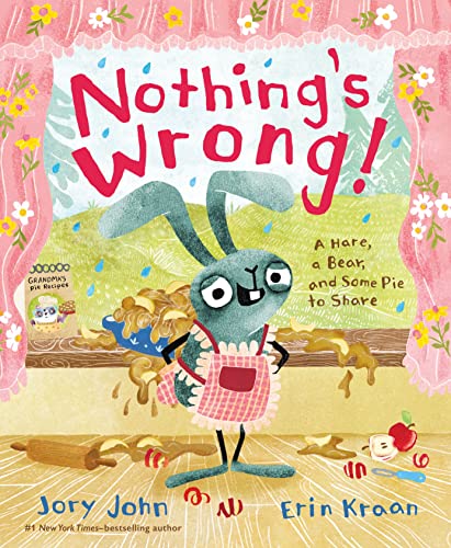 Beispielbild fr Nothings Wrong!: A Hare, a Bear, and Some Pie to Share zum Verkauf von Goodwill Books