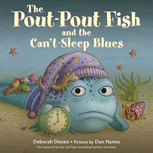 Stock image for The Pout-Pout Fish and the Can't-Sleep Blues (A Pout-Pout Fish Adventure) for sale by Lakeside Books