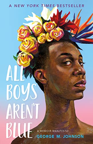 Stock image for All Boys Aren't Blue: A Memoir-Manifesto for sale by HPB Inc.