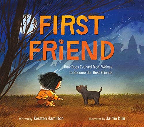 Beispielbild fr First Friend : How Dogs Evolved from Wolves to Become Our Best Friends zum Verkauf von Better World Books