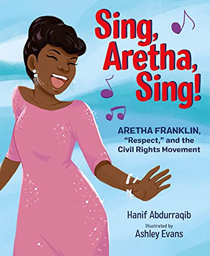 Stock image for Sing, Aretha, Sing!: Aretha Franklin, Respect, and the Civil Rights Movement for sale by ThriftBooks-Atlanta