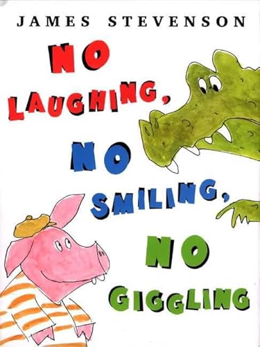 No Laughing, No Smiling, No Giggling (9780374318291) by Stevenson, James