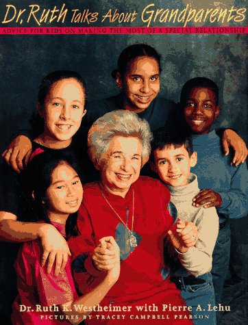 9780374318734: Dr. Ruth Talks About Grandparents: Advice for Kids on Making the Most of a Special Relationship