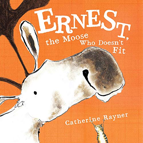 Stock image for Ernest, the Moose Who Doesn't Fit for sale by HPB-Emerald