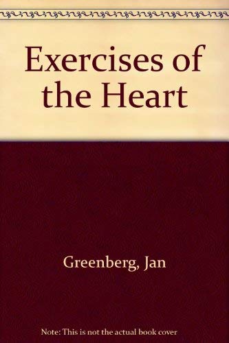 Exercises of the Heart (9780374322373) by Greenberg, Jan