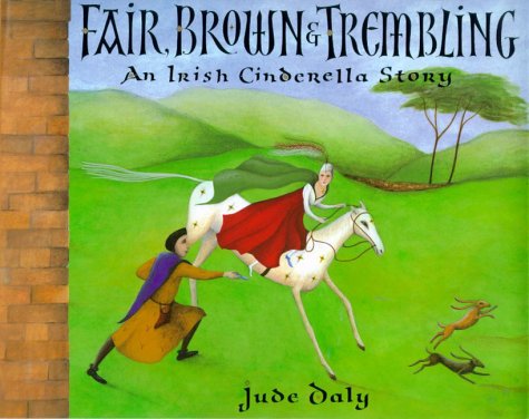 Beispielbild fr Fair, Brown and Trembling : An Irish Cinderella Story zum Verkauf von Better World Books