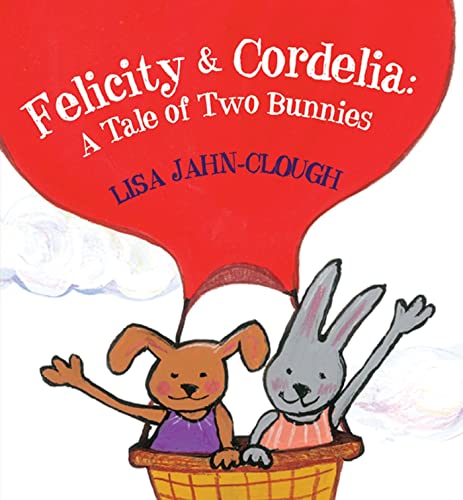 9780374323004: Felicity & Cordelia: A Tale of Two Bunnies