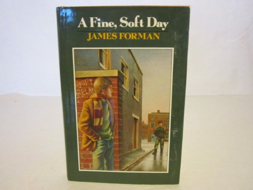 Fine Soft Day (9780374323011) by Forman, James D.