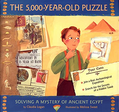The 5,000-Year-Old Puzzle: Solving a Mystery of Ancient Egypt (9780374323356) by Logan, Claudia