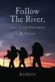 Imagen de archivo de Follow the River a la venta por Rosebud Books