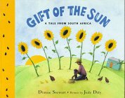 Gift of the Sun: A Tale from South Africa - Stewart, Dianne