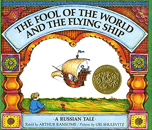 Beispielbild fr The Fool of the World and the Flying Ship : A Russian Tale (Caldecott Medal Winner) zum Verkauf von Better World Books