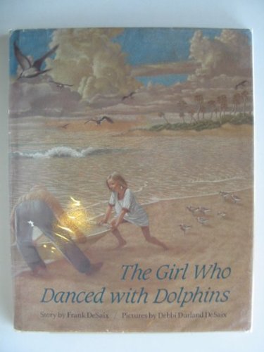 Stock image for The Girl Who Danced With Dolphins for sale by Books of the Smoky Mountains